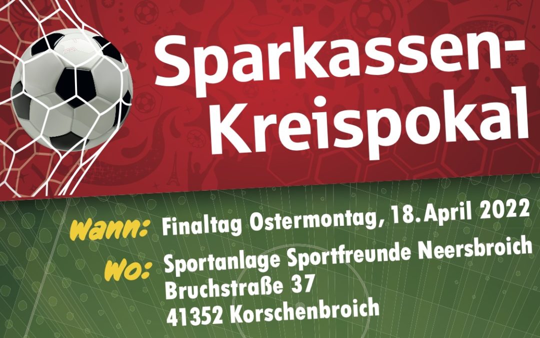 Sparkassen Kreispokal – Finaltag in Neersbroich