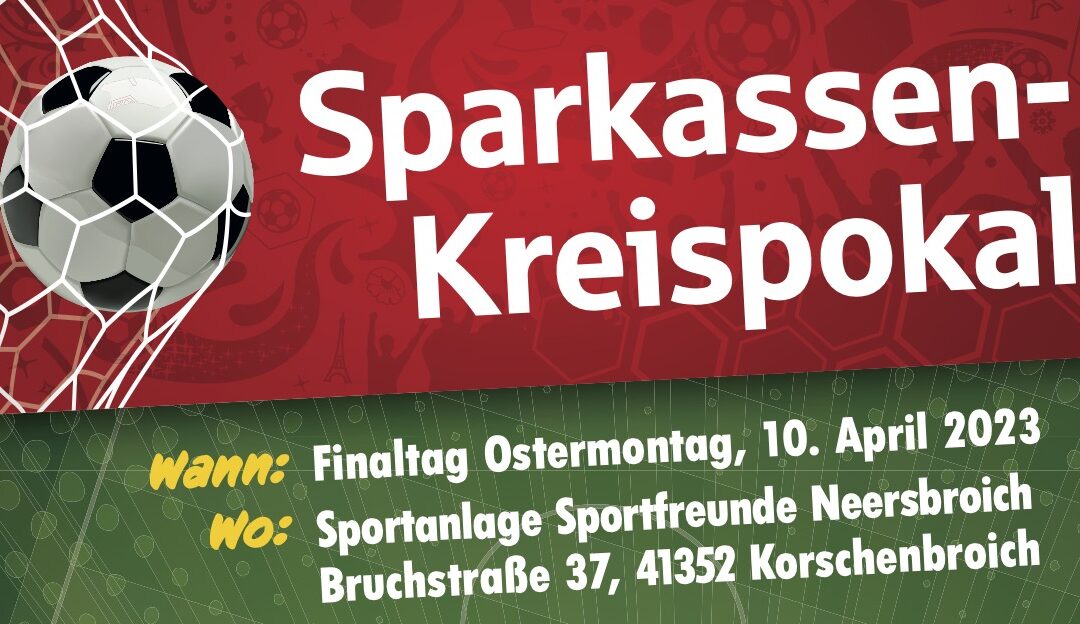 Sparkassen Kreispokal – Finaltag in Neersbroich