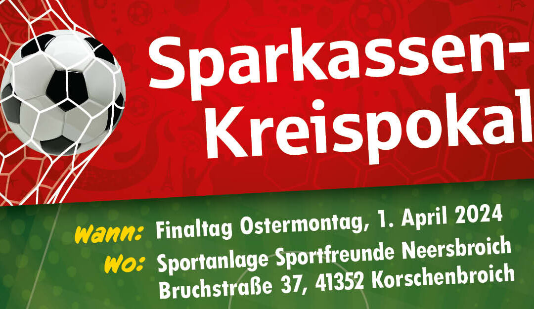 Sparkassen Kreispokal – Finaltag in Neersbroich